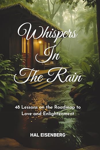 Whispers in the Rain: 48 Lessons on the Roadmap to Love and Enlightenment