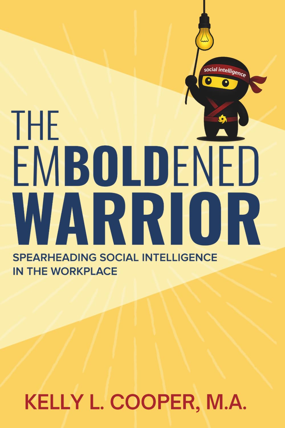 The Emboldened Warrior: Spearheading Social Intelligence in the Workplace